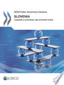 Slovenia: Towards a Strategic and Efficient State [E-Book] /