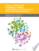 Social Interaction in Animals: Linking Experimental Approach and Social Network Analysis [E-Book] /