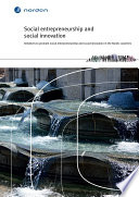 Social entrepreneurship and social innovation in the Nordic countries : initiatives to promote social entrepreneurship and social innovation [E-Book]