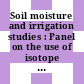 Soil moisture and irrigation studies : Panel on the use of isotope and radiation techniques in soil moisture and irrigation studies: proceedings : Wien, 14.03.66-18.03.66.