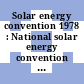 Solar energy convention 1978 : National solar energy convention 1978 : Bhavnagar, 22.12.1978-20.12.1978.