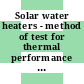 Solar water heaters - method of test for thermal performance - outdoor test method.