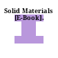 Solid Materials [E-Book].