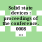 Solid state devices : proceedings of the conference. 0008 : Tokyo, 01.09.76-03.09.76.