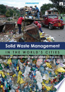 Solid waste management in the world's cities : water and sanitation in the world's cities 2010 [E-Book] /