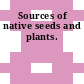 Sources of native seeds and plants.