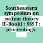 Southeastern symposium on system theory [E-Book] : SSST : proceedings.