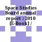 Space Studies Board annual report : 2010 [E-Book] /
