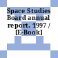 Space Studies Board annual report. 1997 / [E-Book]