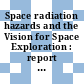 Space radiation hazards and the Vision for Space Exploration : report of a workshop [E-Book] /