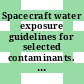 Spacecraft water exposure guidelines for selected contaminants. Volume 2 / [E-Book]