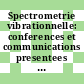 Spectrometrie vibrationnelle: conferences et communications presentees a l' atelier : Chatenay-Malabry, 27.04.81-28.04.81.
