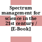 Spectrum management for science in the 21st century / [E-Book]