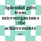 Splendid gifts from microorganisms : the achievements of Satoshi Omura and collaborators /