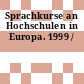 Sprachkurse an Hochschulen in Europa. 1999 /