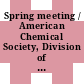 Spring meeting / American Chemical Society, Division of Polymeric Materials Science and Engineering [Compact Disc] : papers presented at the Atlanta, Georgia meeting March 26-30, 2006.