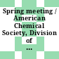 Spring meeting / American Chemical Society, Division of Polymeric Materials Science and Engineering [Compact Disc] : papers presented at the New Orleans, Louisiana meeting, March 23-27, 2003.