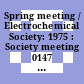 Spring meeting / Electrochemical Society: 1975 : Society meeting 0147 : Toronto, 11.05.75-16.05.75.