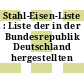 Stahl-Eisen-Liste : Liste der in der Bundesrepublik Deutschland hergestellten Stähle.