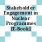 Stakeholder Engagement in Nuclear Programmes [E-Book]