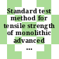 Standard test method for tensile strength of monolithic advanced ceramics at ambient temperatures /