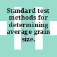 Standard test methods for determining average grain size.