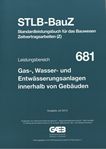 Standardleistungsbuch für das Bauwesen Zeitvertragsarbeiten (StLB-BauZ) . Leistungsbereich 681 . Gas-, Wasser- und Entwässerungsanlagen innerhalb von Gebäuden /