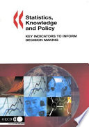 Statistics, Knowledge and Policy [E-Book]: Key Indicators to Inform Decision Making /