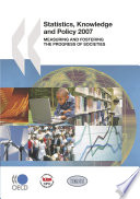 Statistics, Knowledge and Policy 2007 [E-Book]: Measuring and Fostering the Progress of Societies /