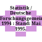 Statistik / Deutsche Forschungsgemeinschaft: 1994 : Stand: Mai 1995.