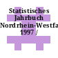 Statistisches Jahrbuch Nordrhein-Westfalen. 1997 /