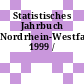 Statistisches Jahrbuch Nordrhein-Westfalen. 1999 /