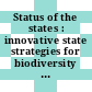 Status of the states : innovative state strategies for biodiversity conservation : a report on the First State Biodiversity Symposium, Environmental Law Institute, State Biodiversity Program, January 17-18, 2001 [E-Book]