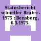 Statusbericht schneller Brüter. 1975 : Bensberg, 6.3.1975.