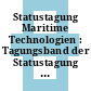 Statustagung Maritime Technologien : Tagungsband der Statustagung 2013 [E-Book]