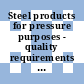 Steel products for pressure purposes - quality requirements vol 0002: wrought seamless tubes.