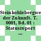 Steinkohlebergwerk der Zukunft. T. 0001, Bd. 01 : Statusreport : Seminar, : Essen, 11.06.1979-11.06.1979.