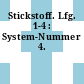 Stickstoff. Lfg. 1-4 : System-Nummer 4.
