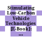 Stimulating Low-Carbon Vehicle Technologies [E-Book]: Summary and Conclusions /