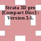 Strata 3D pro [Compact Disc] : Version 3.6.