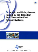 Strategic and Policy Issues Raised by the Transition from Thermal to Fast Nuclear Systems [E-Book] /