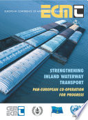 Strengthening Inland Waterway Transport [E-Book]: Pan-European Co-operation for Progress /