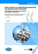 Structural Reform and Capacity Building [E-Book]: Proceedings of the Eighth APEC-OECD Workshop on Regulatory Reform, Gyeongju, Korea, September 2005 /