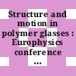 Structure and motion in polymer glasses : Europhysics conference on macromolecular physics 0010 : Noordwijkerhout, 21.04.80-25.04.80.