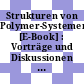 Strukturen von Polymer-Systemen [E-Book] : Vorträge und Diskussionen der 26. Hauptversammlung der Kolloid-Gesellschaft Marburg 1973.