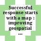 Successful response starts with a map : improving geospatial support for disaster management [E-Book] /