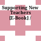 Supporting New Teachers [E-Book] /