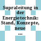 Supraleitung in der Energietechnik: Stand, Konzepte, neue Aspekte: Tagung : Karlsruhe, 14.06.89-16.06.89