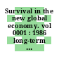 Survival in the new global economy. vol 0001 : 1986 long-term report. vol. 1.