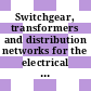 Switchgear, transformers and distribution networks for the electrical power supply of the safety system in nuclear power plants.